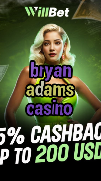 bryan adams casino-buildcasinogames.igamblingorder.com