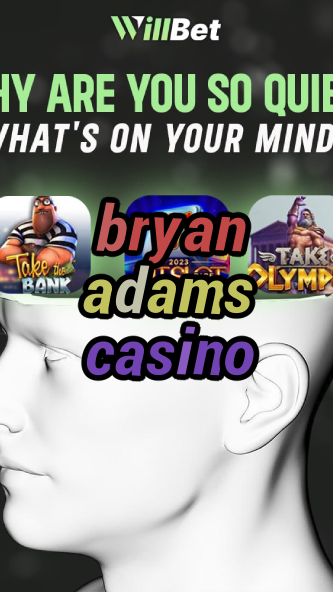 bryan adams casino-buildcasinogames.igamblingorder.com